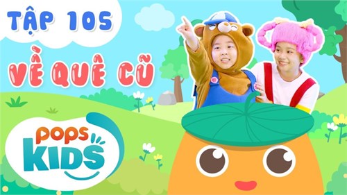 Mầm Chồi Lá Tập 105 - Về Quê Cũ | Nhạc thiếu nhi hay cho bé | Vietnamese Kids Song